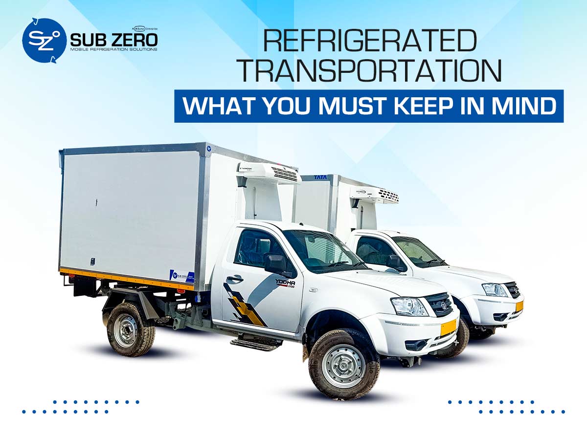 Refrigerated Transportation: What You Must Keep In Mind